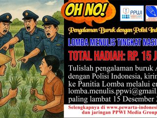 PENGUMUMAN: Waktu Lomba Menulis bertema “Pengalaman Buruk dengan Polisi Indonesia” Diperpanjang Hingga 15 Desember 2025