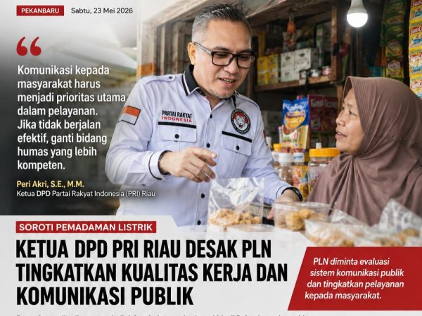 Ketua DPD PRI Riau Soroti Pemadaman Listrik, Desak PLN Tingkatkan Kinerja dan Evaluasi Sistem Komunikasi Publik