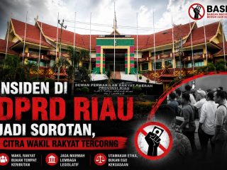 Insiden di DPRD Riau Jadi Sorotan, BASMI Nilai Citra Wakil Rakyat Tercoreng