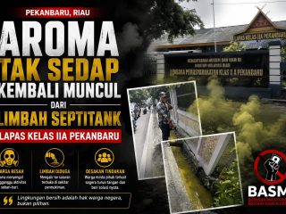 Dugaan Limbah Septic Tank Lapas Pekanbaru Kembali Cemari Lingkungan, BASMI: Kalapas Diminta Dievaluasi