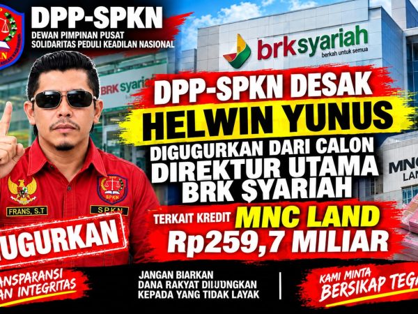 Adendum Perpanjangan Kredit PT MNC Land (PT ML) Sebesar Rp259.710.500.120,00 Diduga Tidak Sesuai Aturan