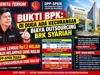 Bukti BPK: Diduga Ada Kecurangan Biaya Outsourcing BRK Syariah Uang Lembur Rp. 7,2 Miliar Jauh Lampaui Uang Makan, DPP-SPKN Tegas! Ini Penghamburan Uang Rakyat